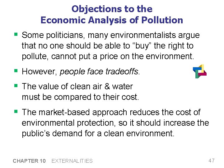 Objections to the Economic Analysis of Pollution § Some politicians, many environmentalists argue that Objections to the Economic Analysis of Pollution § Some politicians, many environmentalists argue that