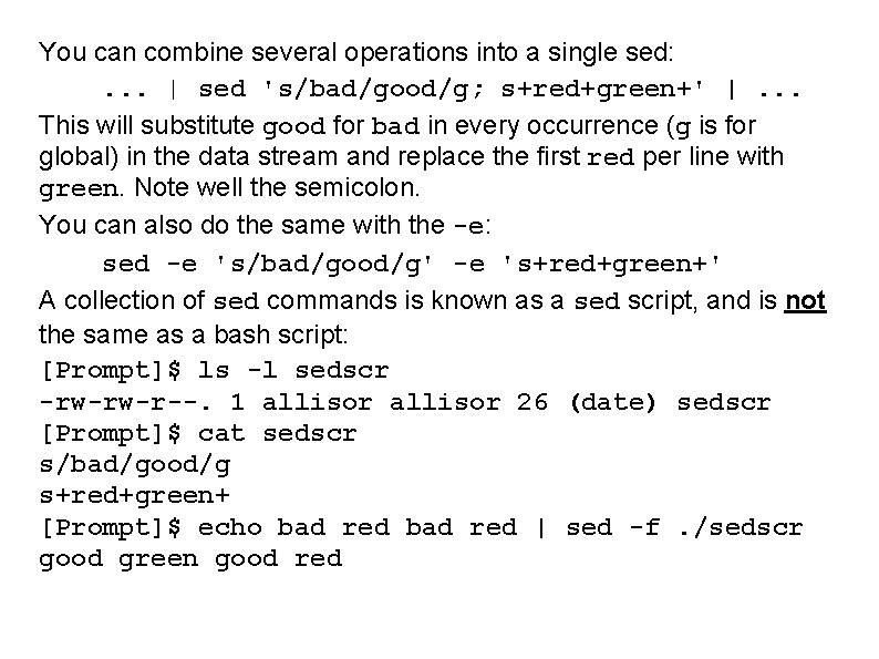 You can combine several operations into a single sed: . . . | sed
