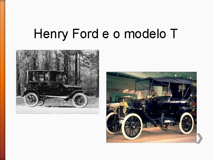 Henry Ford e o modelo T 