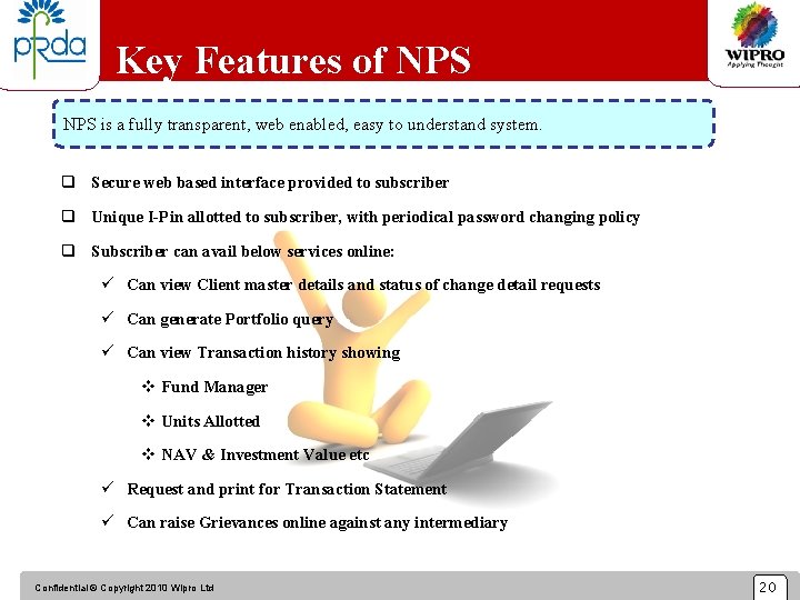 Key Features of NPS is a fully transparent, web enabled, easy to understand system.