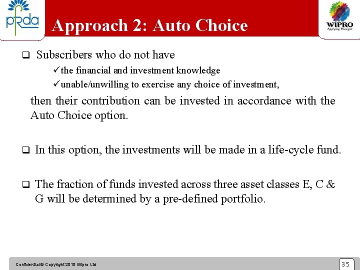 Approach 2: Auto Choice q Subscribers who do not have üthe financial and investment