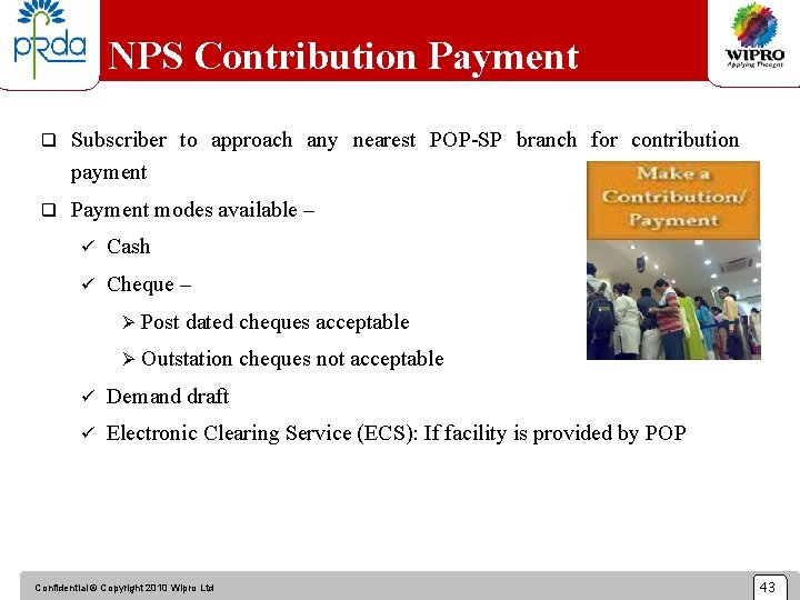 NPS Contribution Payment Process q Subscriber to approach any nearest POP-SP branch for contribution