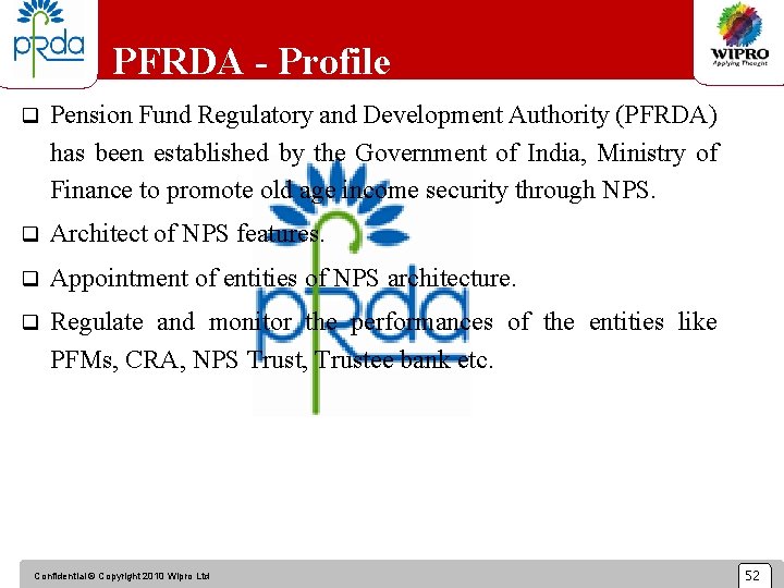 PFRDA - Profile q Pension Fund Regulatory and Development Authority (PFRDA) has been established