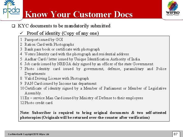Know Your Customer Docs q KYC documents to be mandatorily submitted ü Proof of