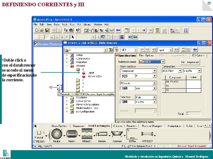 25 DEFINIENDO CORRIENTES y III • Doble click o con el databrowser se accede 25 DEFINIENDO CORRIENTES y III • Doble click o con el databrowser se accede