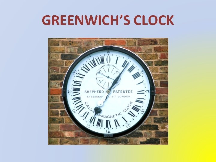 GREENWICH’S CLOCK 