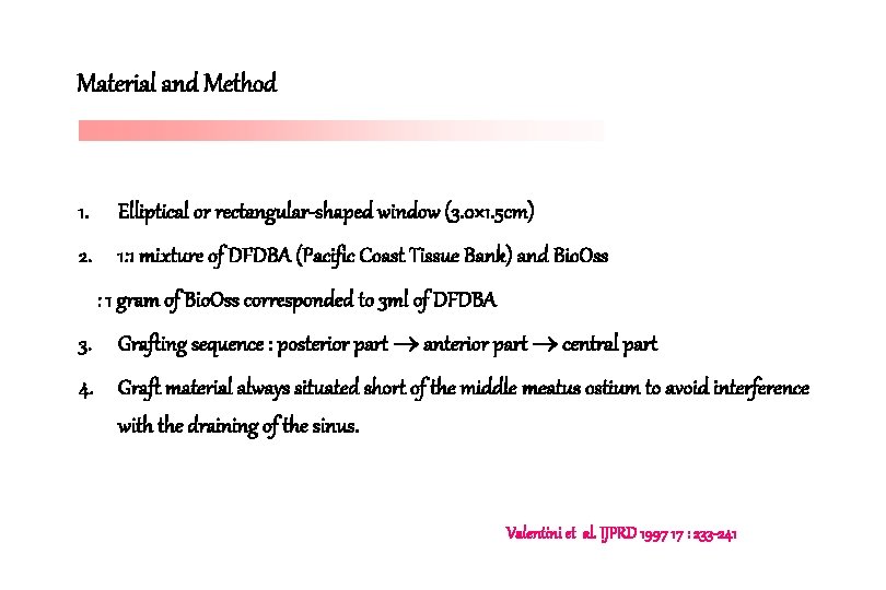 Material and Method 1. Elliptical or rectangular-shaped window (3. 0× 1. 5 cm) 2.