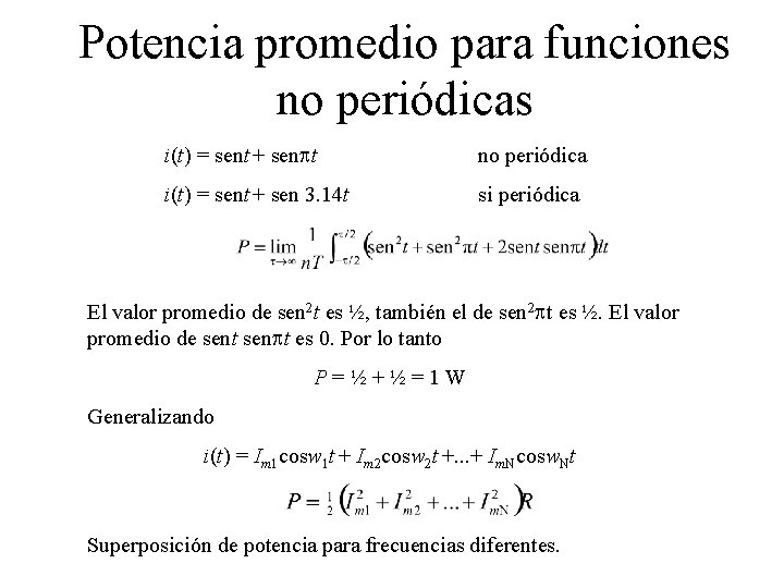 Potencia promedio para funciones no periódicas i(t) = sent + senpt no periódica i(t)