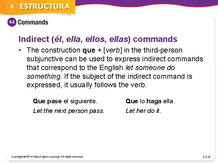 Indirect (él, ella, ellos, ellas) commands • The construction que + [verb] in the