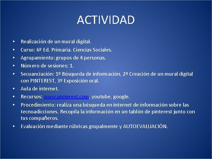 ACTIVIDAD • • • Realización de un mural digital. Curso: 6º Ed. Primaria. Ciencias