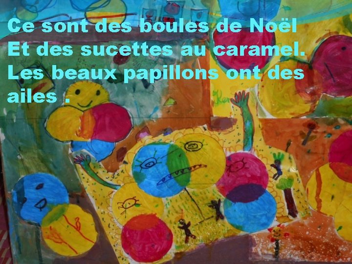 Ce sont des boules de Noël Et des sucettes au caramel. Les beaux papillons Ce sont des boules de Noël Et des sucettes au caramel. Les beaux papillons