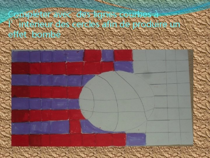 Compléter avec des lignes courbes à l’intèrieur des cercles afin de produire un effet