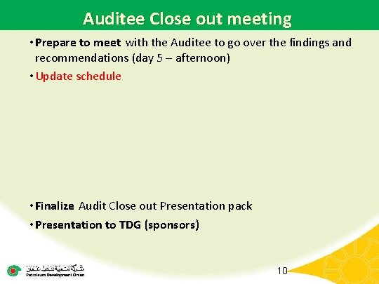 Auditee Close out meeting • Prepare to meet with the Auditee to go over