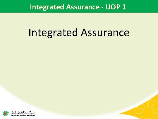 Integrated Assurance - UOP 1 Integrated Assurance 