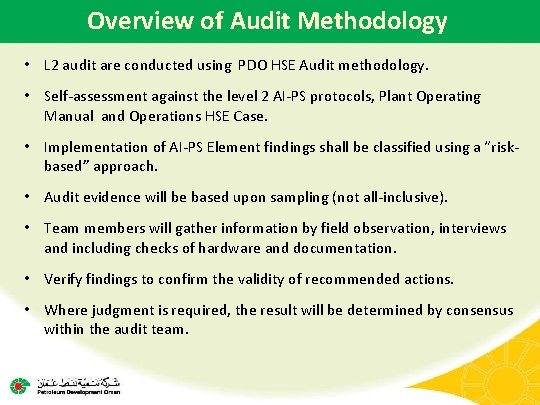 Overview of Audit Methodology • L 2 audit are conducted using PDO HSE Audit