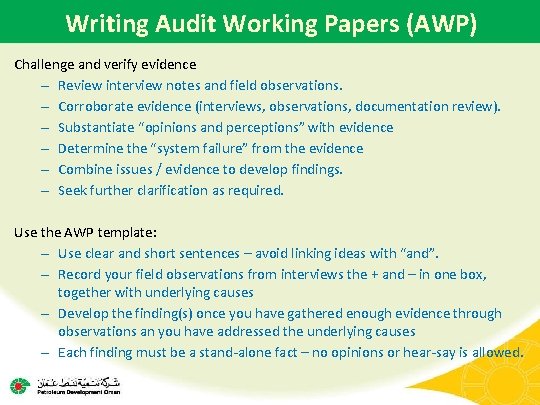 Writing Audit Working Papers (AWP) Challenge and verify evidence – Review interview notes and