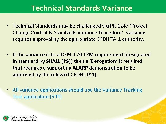 Technical Standards Variance • Technical Standards may be challenged via PR-1247 ‘Project Change Control