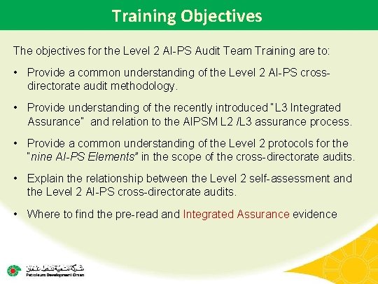 Training Objectives The objectives for the Level 2 AI-PS Audit Team Training are to: