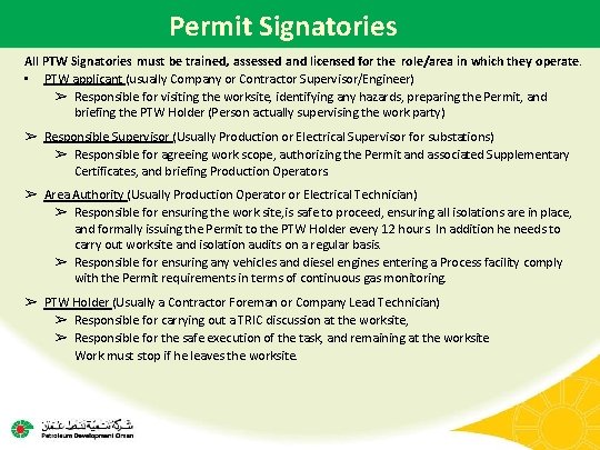 Permit Signatories All PTW Signatories must be trained, assessed and licensed for the role/area