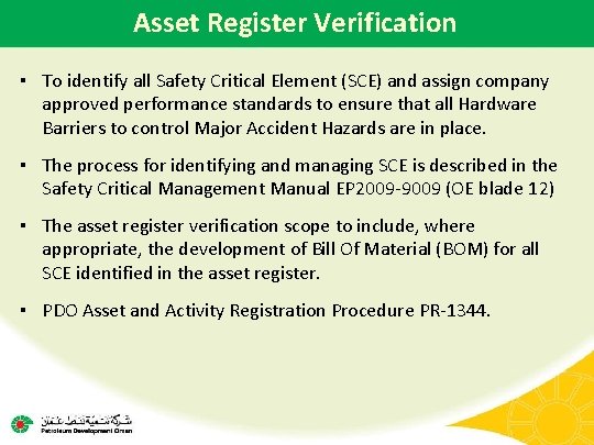 Asset Register Verification ▪ To identify all Safety Critical Element (SCE) and assign company