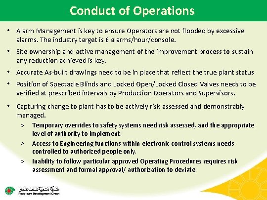 Conduct of Operations • Alarm Management is key to ensure Operators are not flooded