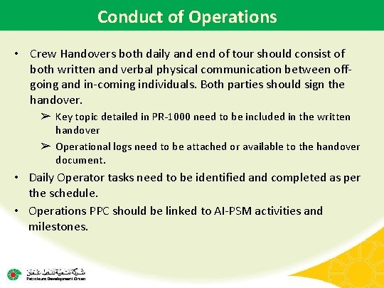 Conduct of Operations • Crew Handovers both daily and end of tour should consist