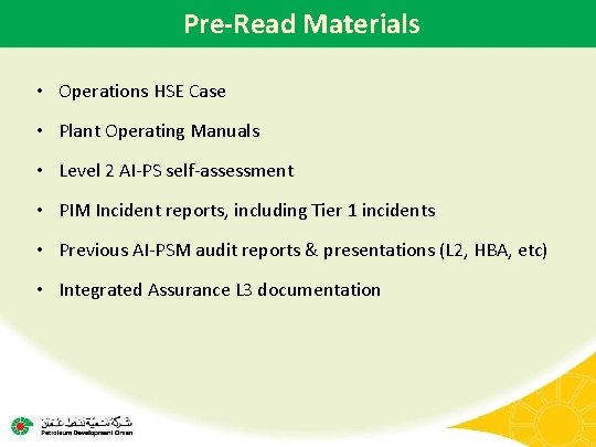Pre-Read Materials • Operations HSE Case • Plant Operating Manuals • Level 2 AI-PS