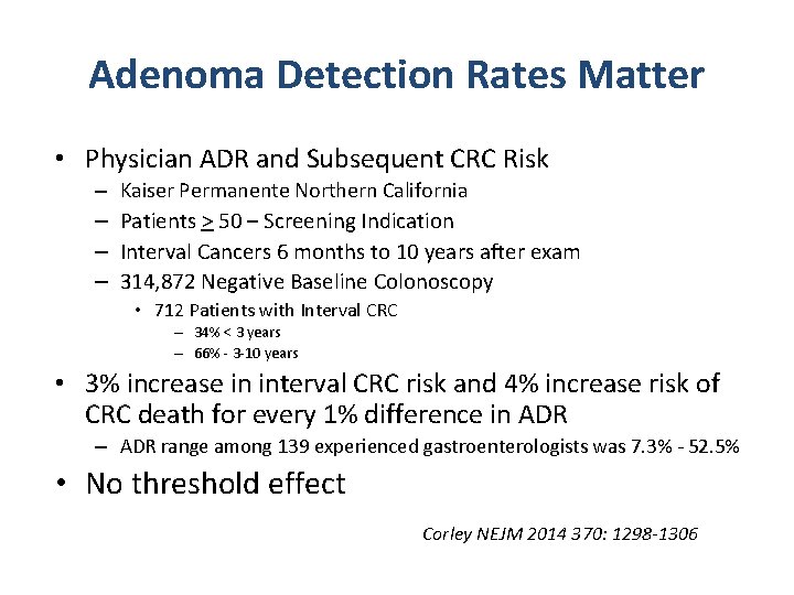 Adenoma Detection Rates Matter • Physician ADR and Subsequent CRC Risk – – Kaiser Adenoma Detection Rates Matter • Physician ADR and Subsequent CRC Risk – – Kaiser