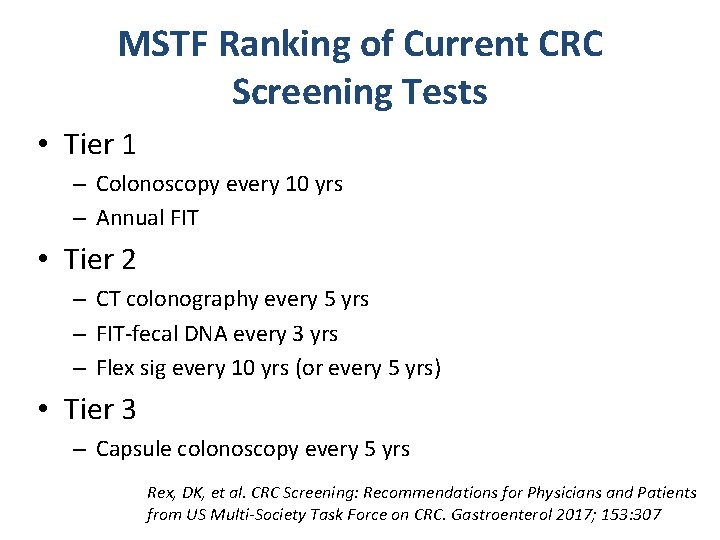 MSTF Ranking of Current CRC Screening Tests • Tier 1 – Colonoscopy every 10 MSTF Ranking of Current CRC Screening Tests • Tier 1 – Colonoscopy every 10