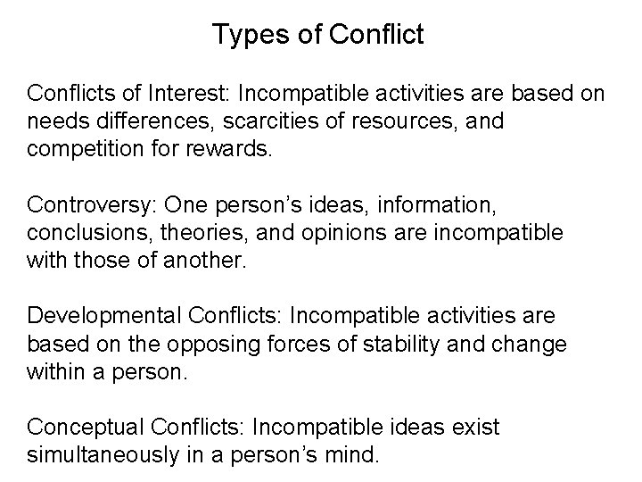 Types of Conflicts of Interest: Incompatible activities are based on needs differences, scarcities of