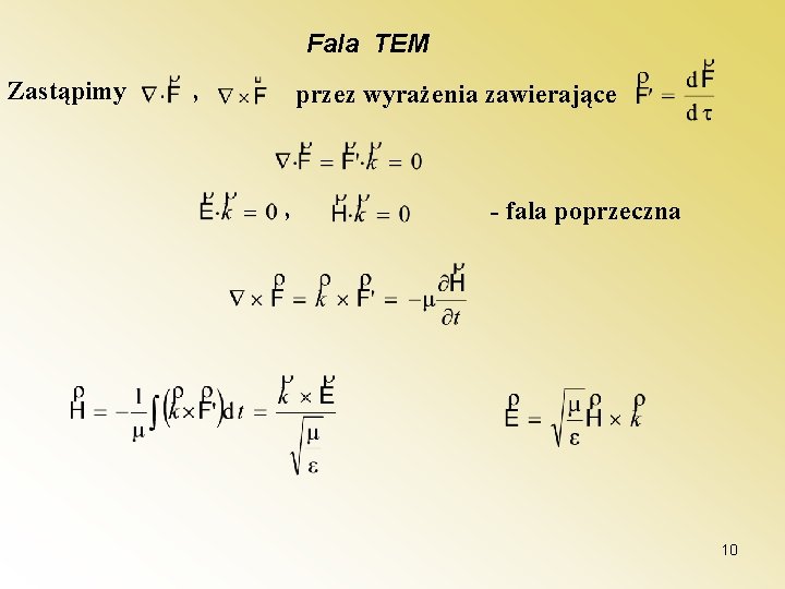 Fala TEM Zastąpimy , przez wyrażenia zawierające , - fala poprzeczna 10 