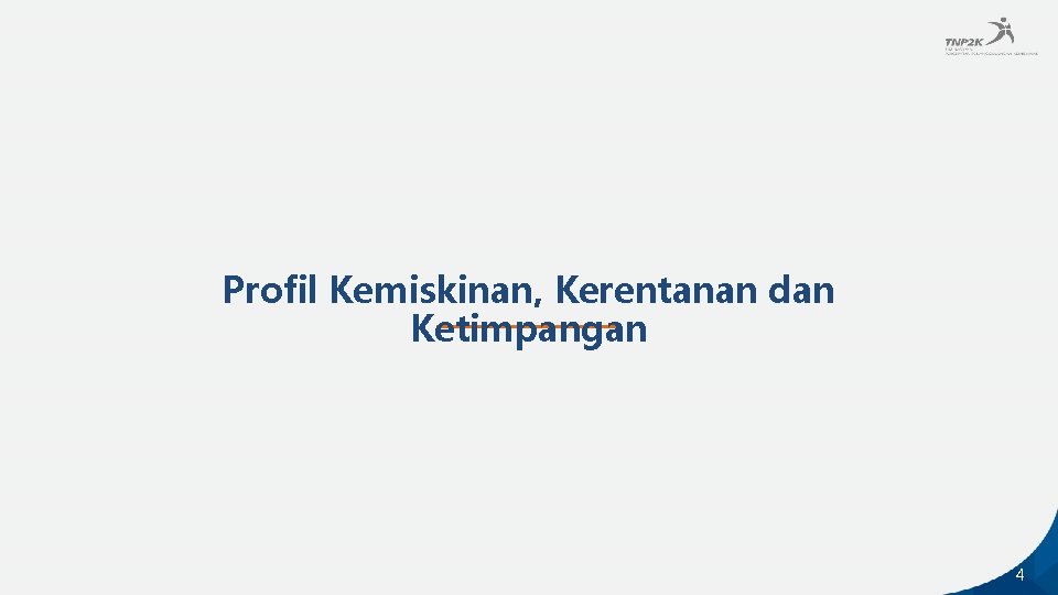 Profil Kemiskinan, Kerentanan dan Ketimpangan 4 