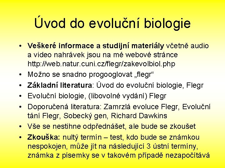 Úvod do evoluční biologie • Veškeré informace a studijní materiály včetně audio a video