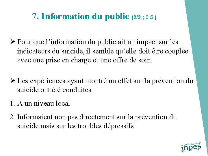 7. Information du public (2/3 ; 2 S ) Ø Pour que l’information du