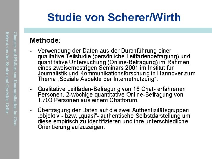 Studie von Scherer/Wirth Chancen und Risiken von Kommunikation im Chat Referat von Jan Bruder