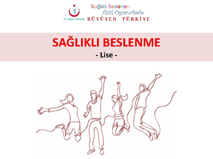 SAĞLIKLI BESLENME - Lise - 