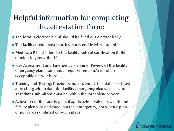 Helpful information for completing the attestation form: The form is electronic and should be