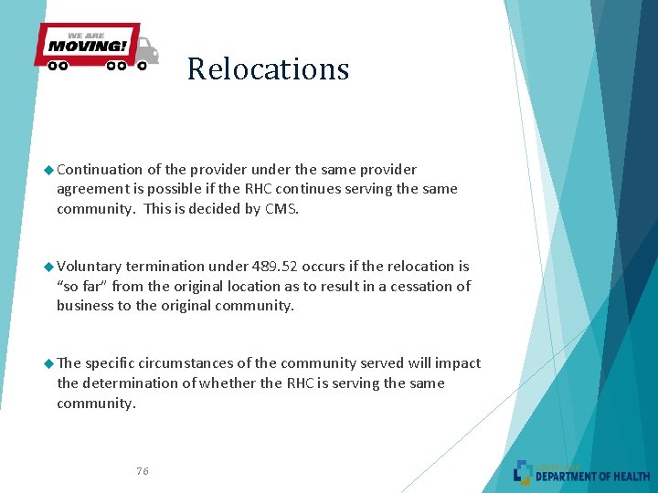Relocations Continuation of the provider under the same provider agreement is possible if the