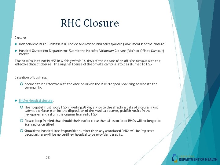 RHC Closure Independent RHC: Submit a RHC license application and corresponding documents for the