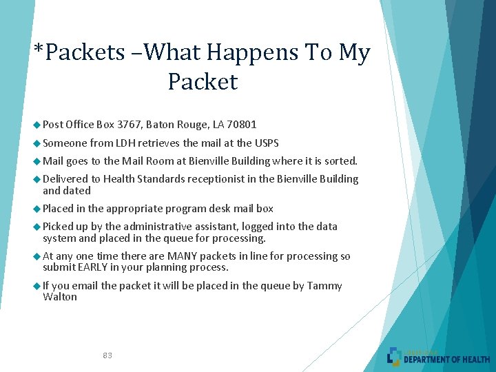 *Packets –What Happens To My Packet Post Office Box 3767, Baton Rouge, LA 70801