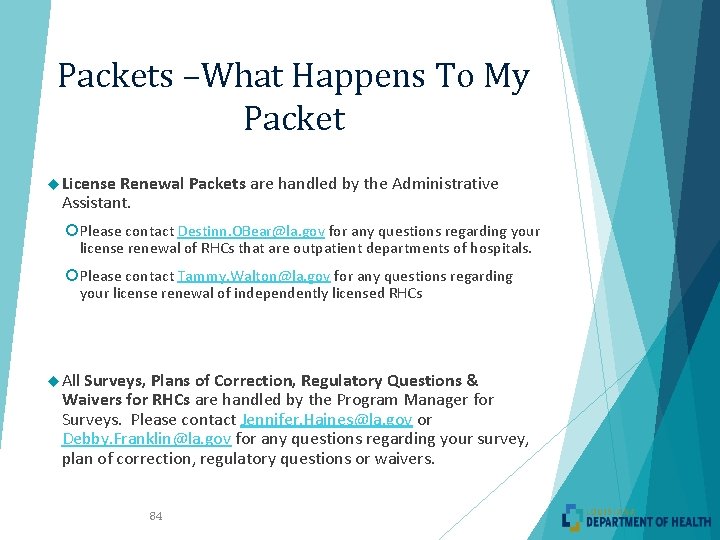 Packets –What Happens To My Packet License Renewal Packets are handled by the Administrative