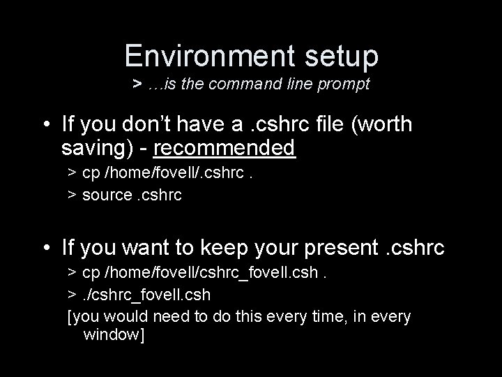Environment setup > …is the command line prompt • If you don’t have a.