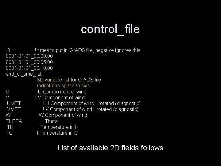 control_file -3 ! times to put in Gr. ADS file, negative ignores this 0001