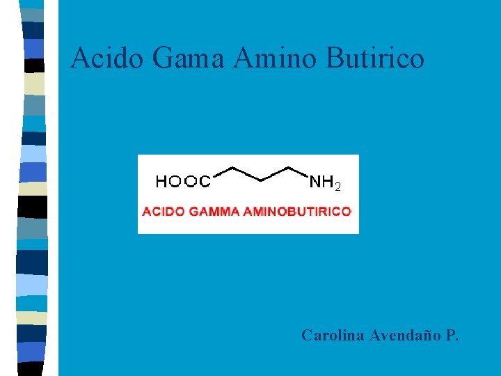 Acido Gama Amino Butirico Carolina Avendaño P. 