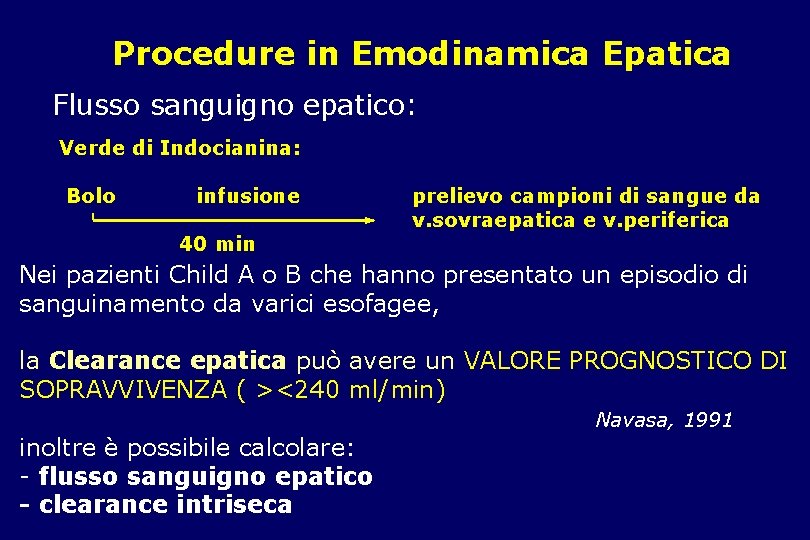 Procedure in Emodinamica Epatica Flusso sanguigno epatico: Verde di Indocianina: Bolo infusione 40 min