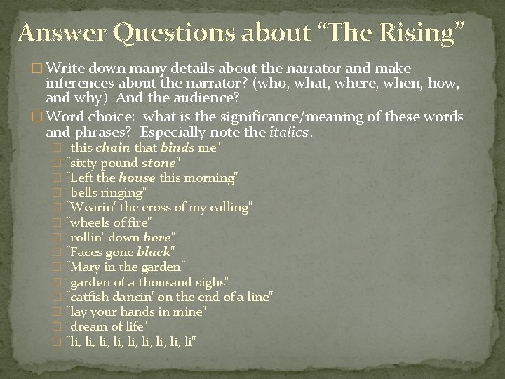 Answer Questions about “The Rising” � Write down many details about the narrator and