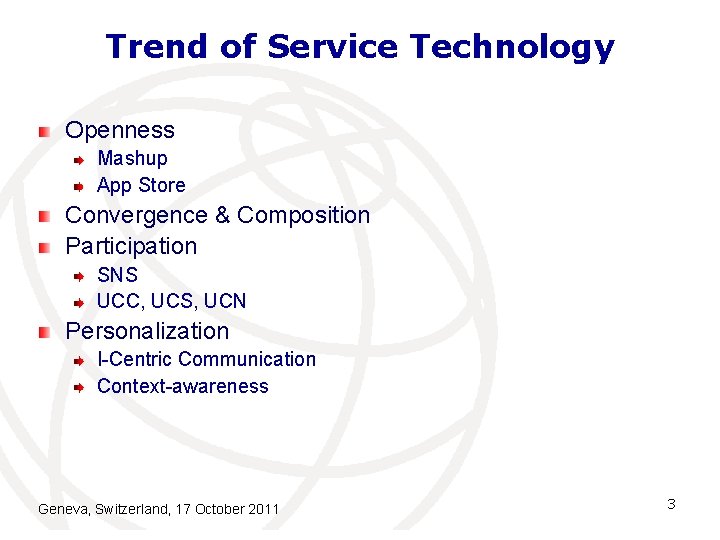 Trend of Service Technology Openness Mashup App Store Convergence & Composition Participation SNS UCC, Trend of Service Technology Openness Mashup App Store Convergence & Composition Participation SNS UCC,