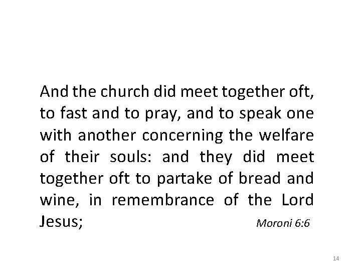 The Purpose And the church did meet together oft, to fast and to pray,