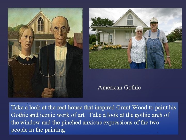 American Gothic Take a look at the real house that inspired Grant Wood to