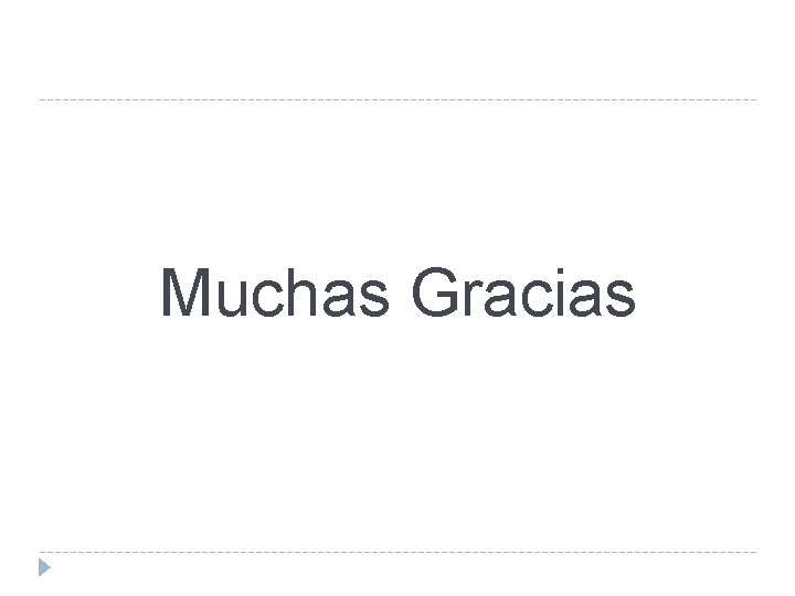 Muchas Gracias 